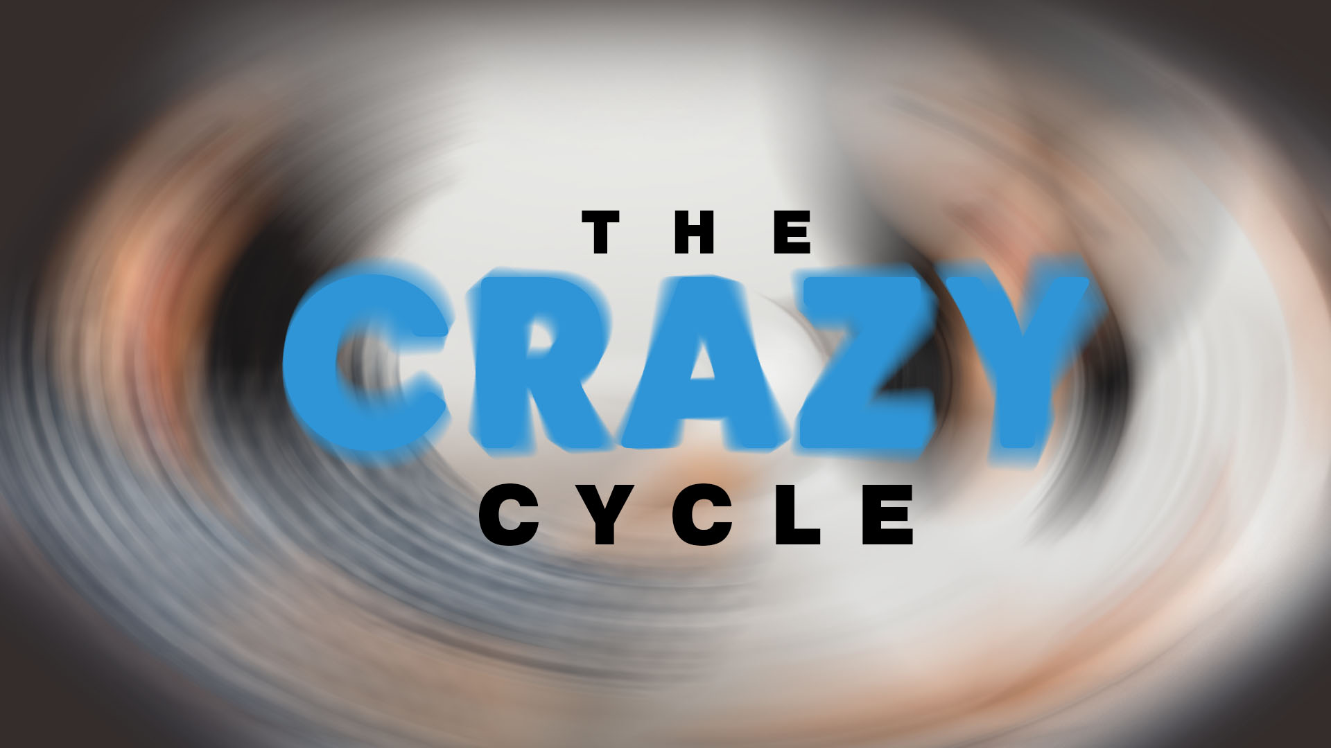 THE CRAZY CYCLE